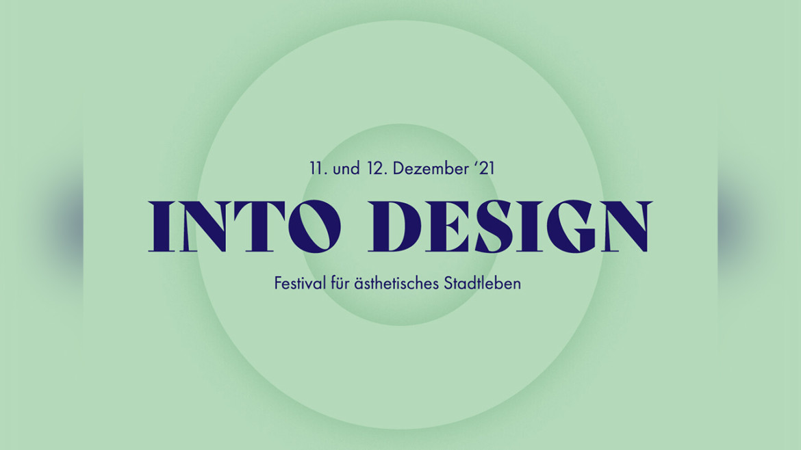 INTO DESIGN – Festival für ästhetisches Stadtleben